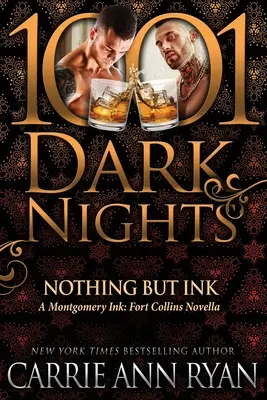 Nič než atrament: Montgomery Ink: Vydanie: Fort Collins Novella - Nothing but Ink: A Montgomery Ink: Fort Collins Novella