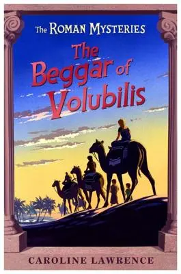 Rímske záhady: Žobrák z Volubilis - kniha 14 - Roman Mysteries: The Beggar of Volubilis - Book 14