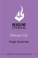 Dream On - Čo by ste robili, keby sa váš vysnívaný muž ukázal ako skutočný? - Dream On - What would you do if your dream man turned out to be real?