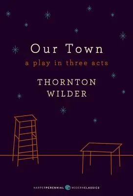 Naše mesto: hra v troch dejstvách - Our Town: A Play in Three Acts