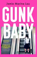 Gunk Baby - „Originálny a nezabudnuteľný“ (Cosmopolitan) - Gunk Baby - 'Original and Unforgettable' (Cosmopolitan)