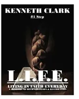 Jeden krok k L.I.F.E. - Žiť vo viere každý deň - One Step to L.I.F.E.-Living in Faith Everyday