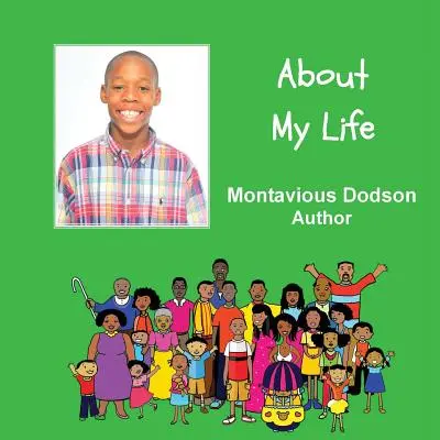 O mojom živote: Kniha, ktorej autorom je dieťa - About My Life: A Child Authored Book