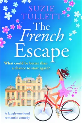 Francúzsky útek: Romantická komédia, pri ktorej sa dá zasmiať aj nahlas - The French Escape: A Laugh-Out-Loud Romantic Comedy