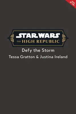 Star Wars: Najvyššia republika: Star Wars: Vzoprieť sa búrke - Star Wars: The High Republic: Defy the Storm