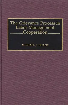 Proces podávania sťažností v rámci spolupráce medzi zamestnancami a vedením - The Grievance Process in Labor-Management Cooperation