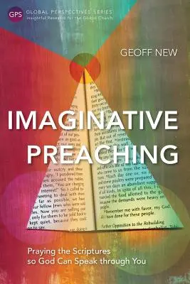 Imaginatívne kázanie: Modlitba Písma, aby Boh mohol hovoriť skrze vás - Imaginative Preaching: Praying the Scriptures so God can Speak through You