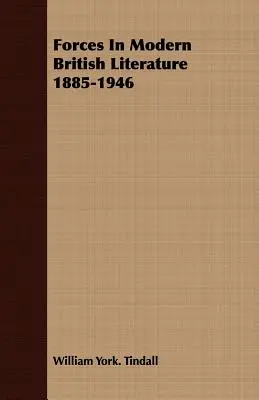 Sily v modernej britskej literatúre 1885 - 1946 - Forces In Modern British Literature 1885-1946