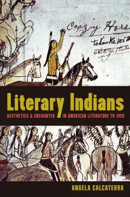 Literárni Indiáni: Estetika a stretnutie v americkej literatúre do roku 1920 - Literary Indians: Aesthetics and Encounter in American Literature to 1920