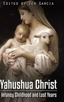Jahuša Kristus: Detstvo a stratené roky - Yahushua Christ: Infancy Childhood And Lost Years