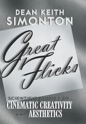 Skvelé filmy: Vedecké štúdie o filmovej tvorivosti a estetike - Great Flicks: Scientific Studies of Cinematic Creativity and Aesthetics