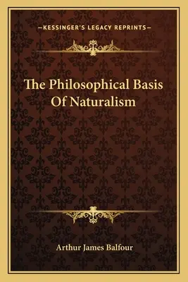 Filozofické základy naturalizmu - The Philosophical Basis Of Naturalism