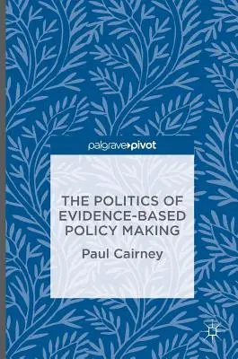 Politika tvorby politiky založenej na dôkazoch - The Politics of Evidence-Based Policy Making