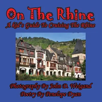 Na Rýne - detský sprievodca plavbou po Rýne - On The Rhine---A Kid's Guide To Cruising The Rhine