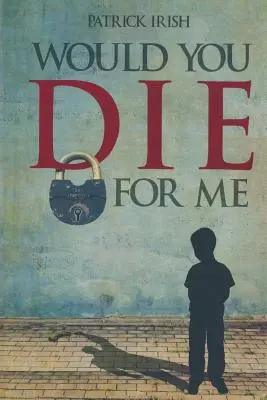 Would You Die for Me (Zomrel by si pre mňa) - Would You Die for Me