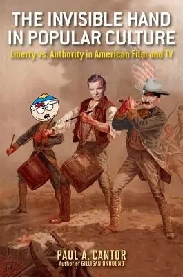 Neviditeľná ruka v populárnej kultúre: Sloboda vs. autorita v americkom filme a televízii - The Invisible Hand in Popular Culture: Liberty vs. Authority in American Film and TV
