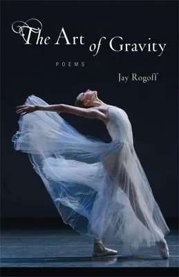 Umenie gravitácie: Básne - Art of Gravity: Poems