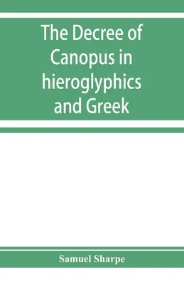 Kanopský dekrét v hieroglyfoch a gréčtine - The decree of Canopus in hieroglyphics and Greek