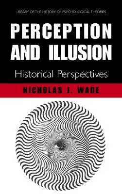 Vnímanie a ilúzia: Historické perspektívy - Perception and Illusion: Historical Perspectives
