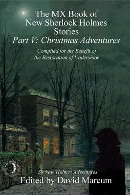 The MX Book of New Sherlock Holmes Stories - Part V: Christmas Adventures (MX kniha nových príbehov Sherlocka Holmesa - V. časť: Vianočné dobrodružstvá) - The MX Book of New Sherlock Holmes Stories - Part V: Christmas Adventures
