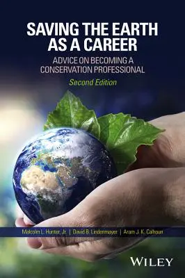 Záchrana Zeme ako kariéra: Rady, ako sa stať odborníkom na ochranu prírody - Saving the Earth as a Career: Advice on Becoming a Conservation Professional