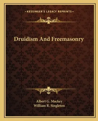 Druidizmus a slobodomurárstvo - Druidism And Freemasonry
