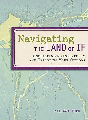 Navigácia v krajine ak: Pochopenie neplodnosti a preskúmanie vašich možností - Navigating the Land of If: Understanding Infertility and Exploring Your Options