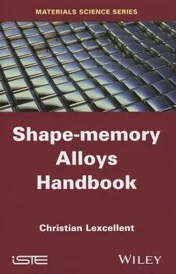 Príručka o zliatinách s tvarovou pamäťou - Shape-Memory Alloys Handbook