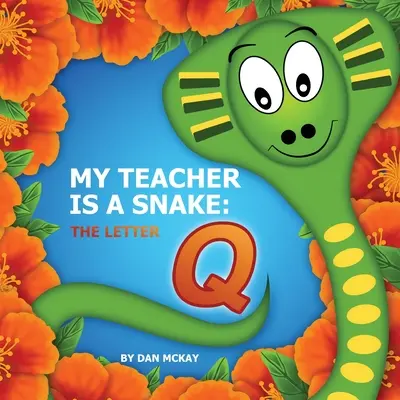Moja učiteľka je had Písmeno Q - My Teacher is a snake the Letter Q