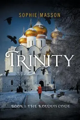 Trojica: Koldúnova šifra (kniha 1) - Trinity: The Koldun Code (Book 1)