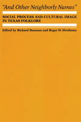 A iné susedské názvy: Sociálny proces a kultúrny obraz v texaskom folklóre - And Other Neighborly Names: Social Process and Cultural Image in Texas Folklore