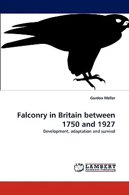 Sokoliarstvo v Británii v rokoch 1750 až 1927 - Falconry in Britain between 1750 and 1927