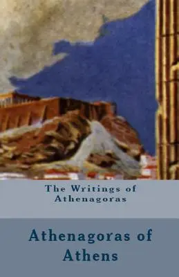 Atenagorove spisy - The Writings of Athenagoras