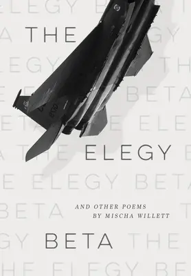 The Elegy Beta: A iné básne - The Elegy Beta: And Other Poems