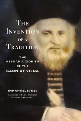 Vynález tradície: Mesiášsky sionizmus Gaona z Vilny - The Invention of a Tradition: The Messianic Zionism of the Gaon of Vilna