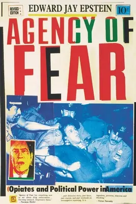 Agentúra strachu: Opiáty a politická moc v Amerike - Agency of Fear: Opiates and Political Power in America