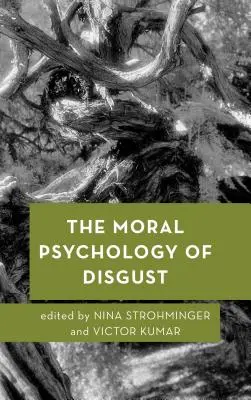 Morálna psychológia znechutenia - The Moral Psychology of Disgust