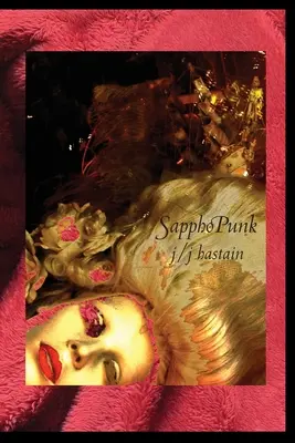 Sapfopunk: Ako sa Sapfó takmer stala kamennou ženou, beletria na počesť inakosti, experiment s dôstojnosťou alebo Sapfóin queer bi - Sapphopunk: How Sappho Almost Became a Stone Femme, a Fiction in Honor of Otherness, an Experiment in Dignity or Sappho's Queer Bi