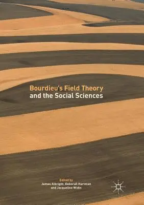Bourdieuova teória poľa a spoločenské vedy - Bourdieu's Field Theory and the Social Sciences