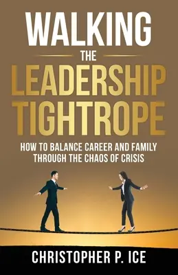 Chôdza po vodcovskom lane (Walking the Leadership Tightrope) - Walking the Leadership Tightrope