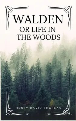 Walden: alebo život v lesoch (ľahká úprava) - Walden: or Life in the Woods (Easy to Read Layout)