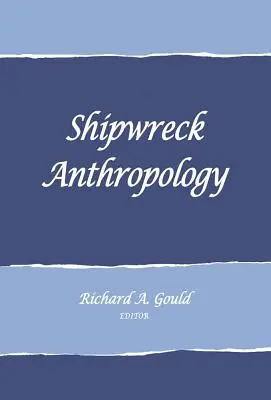 Antropológia vrakov lodí - Shipwreck Anthropology