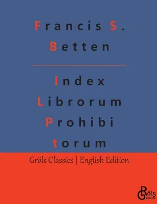 Index Librorum Prohibitorum: Rímsky index zakázaných kníh - Index Librorum Prohibitorum: The Roman Index of Forbidden Books