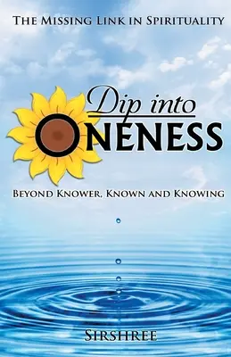 Ponorenie sa do jednoty - za hranice poznávajúceho, poznaného a poznávajúceho - Dip into Oneness - Beyond Knower, Known and Knowing