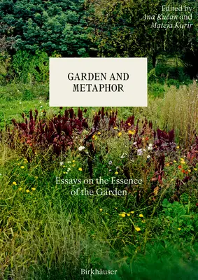 Záhrada a metafora: Eseje o podstate záhrady - Garden and Metaphor: Essays on the Essence of the Garden