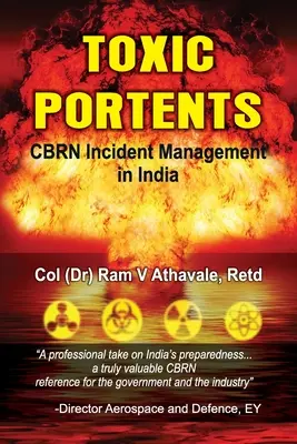 Toxické znamenia: Riadenie CBRN incidentov v Indii - Toxic Portents: CBRN Incident Management in India