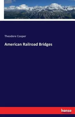 Americké železničné mosty - American Railroad Bridges