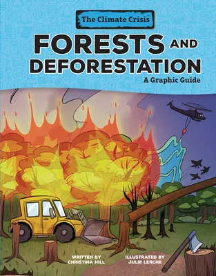 Lesy a odlesňovanie: Grafický sprievodca - Forests and Deforestation: A Graphic Guide