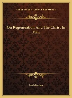 O znovuzrodení a Kristovi v človeku - On Regeneration And The Christ In Man