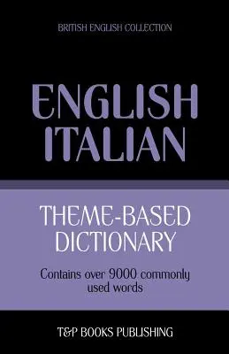 Tematický slovník britská angličtina-taliančina - 9000 slov - Theme-based dictionary British English-Italian - 9000 words